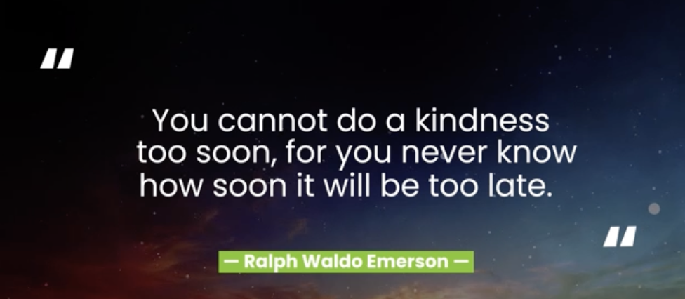 Don’t Wait: Why Kindness Matters Today